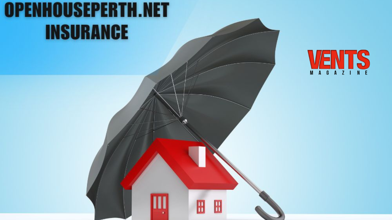 Openhouseperth.net Insurance is a Smart Choice Property