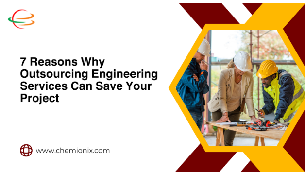 7 Reasons Why Outsourcing Engineering Services Can Save Your Project