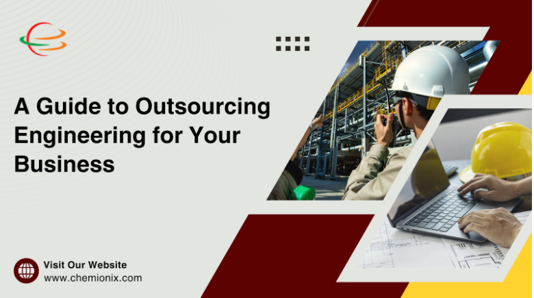 A Guide to Outsourcing Engineering for Your Business